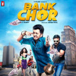 Bank Chor (2017) Mp3 Songs